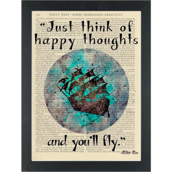 Peter Pan Just think of happy thoughts and you’ll fly Dictionary Art ...